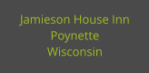 Jamieson House Inn Poynette Wisconsin