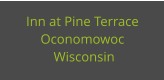 Inn at Pine Terrace Oconomowoc  Wisconsin