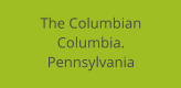 The Columbian Columbia. Pennsylvania