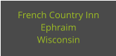 French Country Inn Ephraim Wisconsin