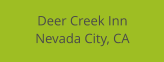 Deer Creek Inn Nevada City, CA