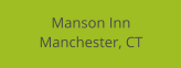 Manson Inn Manchester, CT