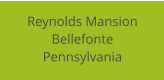 Reynolds Mansion Bellefonte Pennsylvania