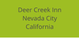 Deer Creek Inn Nevada City California