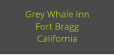 Grey Whale Inn Fort Bragg California