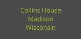 Collins House Madison Wisconsin