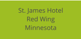 St. James Hotel Red Wing Minnesota