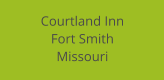 Courtland Inn Fort Smith Missouri