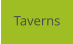 Taverns