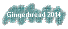 Gingerbread 2014