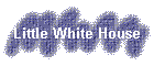 Little White House