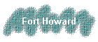 Fort Howard