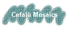 Cefal Mosaics