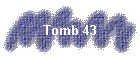 Tomb 43