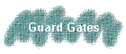 Guard Gates