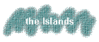 the Islands
