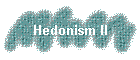 Hedonism II