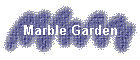 Marble Garden