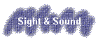Sight & Sound