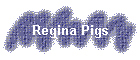 Regina Pigs