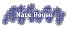 Nace House